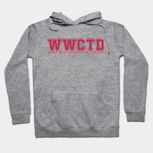 What Would Coach Taylor Do? East Dillon Lions Text Only Hoodie